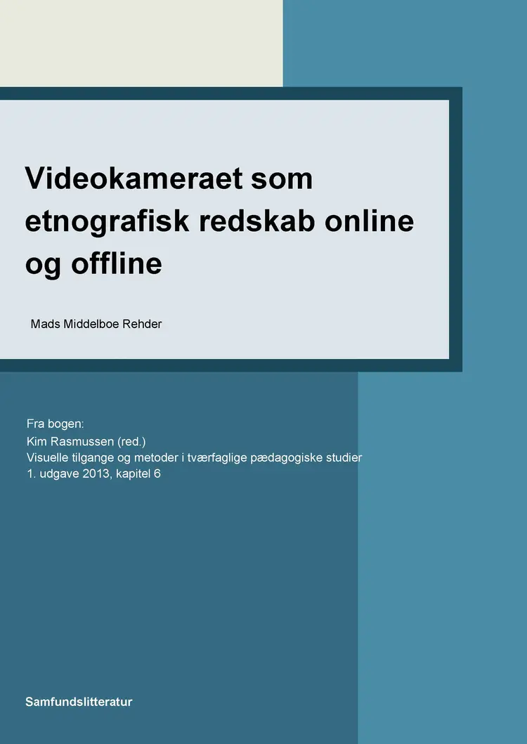 Videokameraet som etnografisk redskab online og offline af Kim Rasmussen