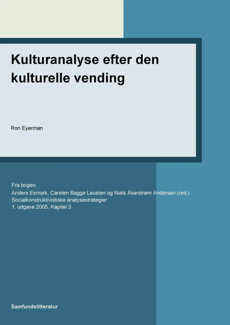 Kulturanalyse efter den kulturelle vending af Ron Eyerman