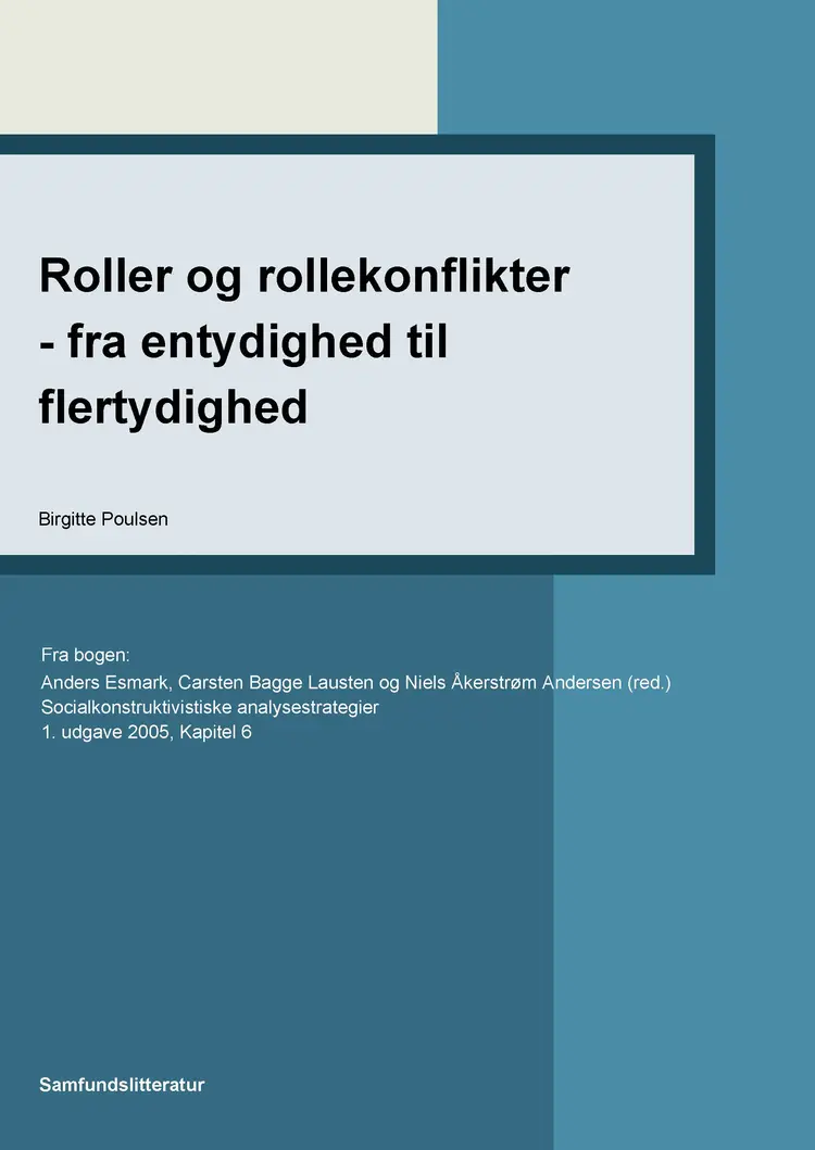 Roller og rollekonflikter - fra entydighed til flertydighed af Birgitte Poulsen