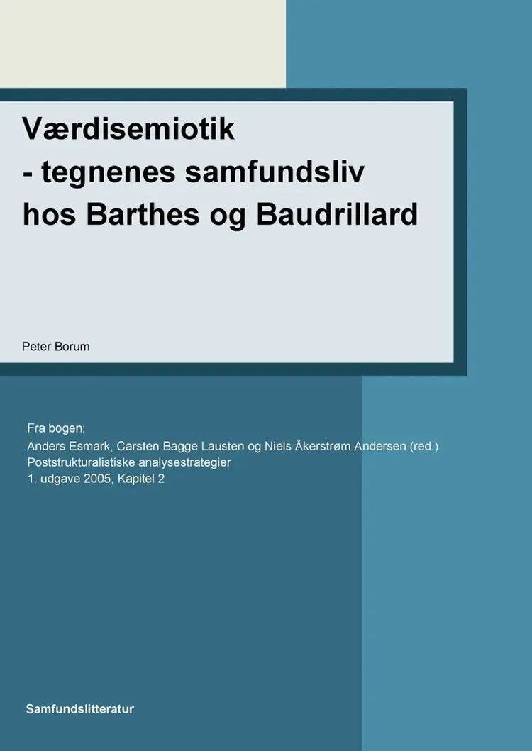 Værdisemiotik- tegnenes samfundsliv hos Barthes og Baudrillard af Peter Borum