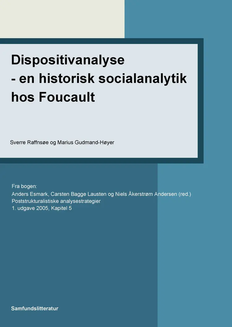 Dispositivanalyse - en historisk socialanalytik hos Foucault af Sverre Raffnsøe