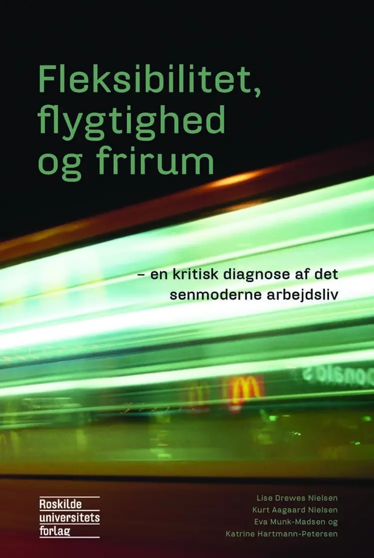 Fleksibilitet, flygtighed og frirum af Lise Drewes Nielsen
