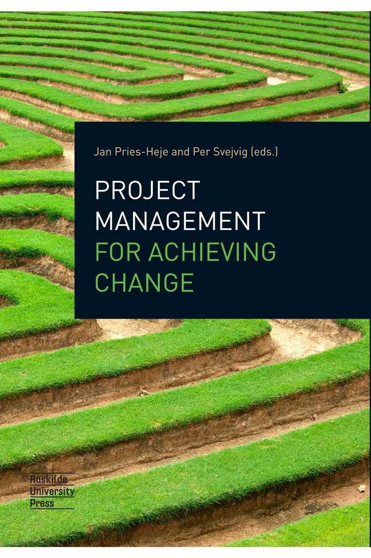 Project management for achieving change af Jan Pries-Heje