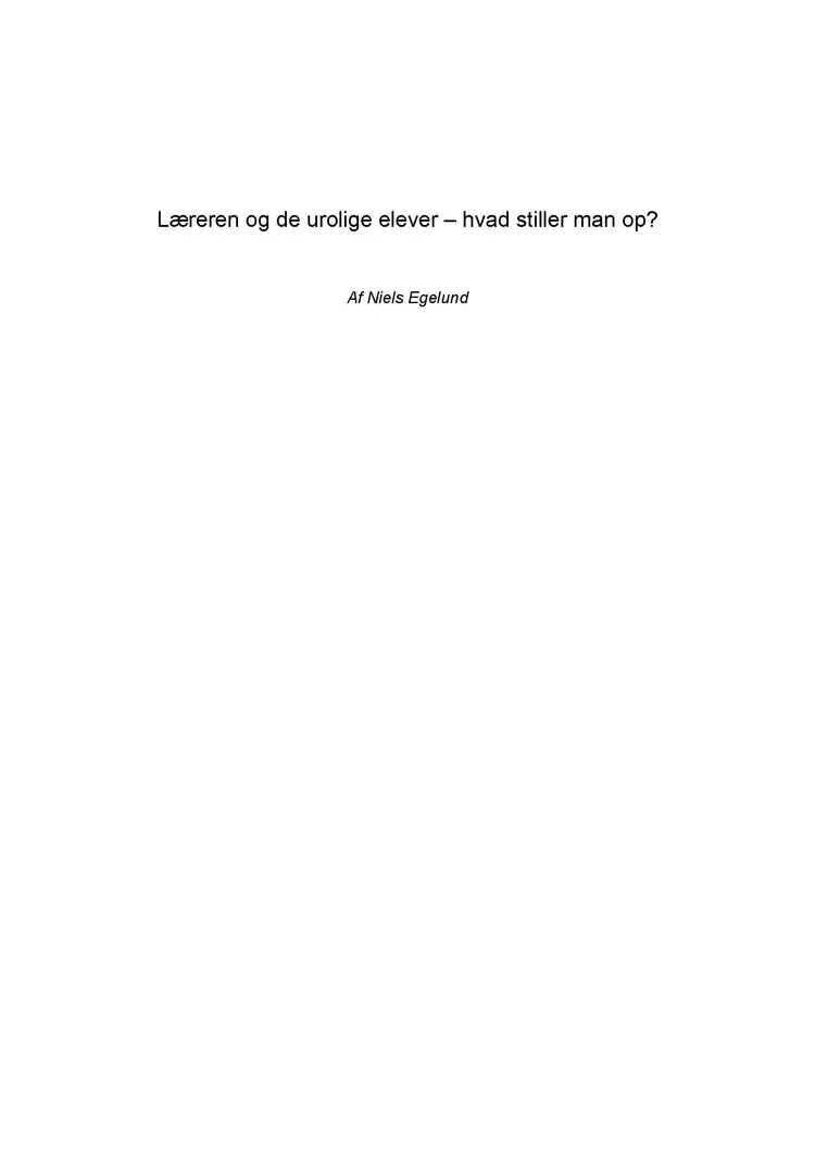 Læreren og de urolige elever - hvad stiller man op? af Niels Egelund