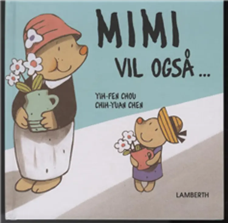 Mimi vil også af Yih-Fen Chou