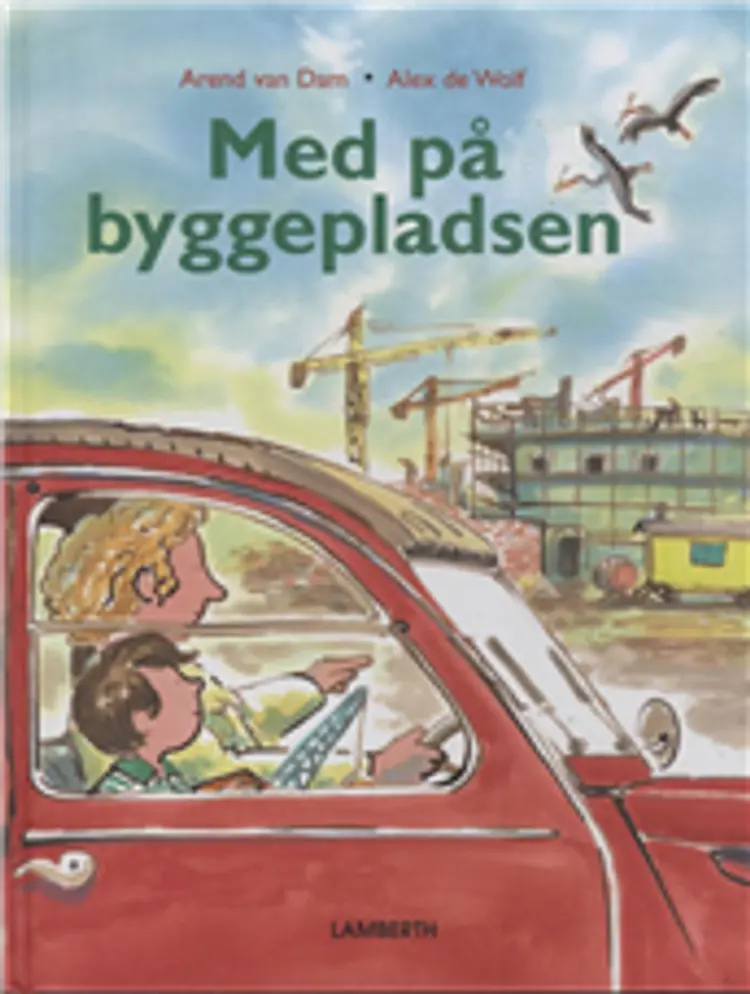 Med på byggepladsen af Arend van Dam