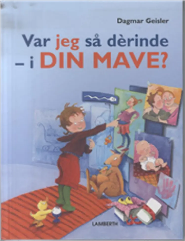 Var jeg så dèrinde - i din mave? af Dagmar Geisler