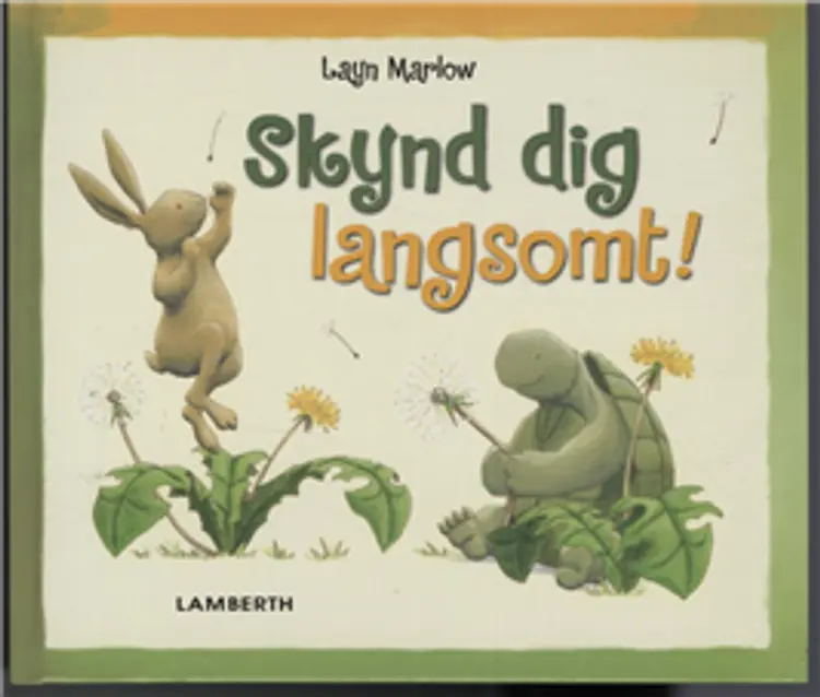 Skynd dig langsomt! af Layn Marlow