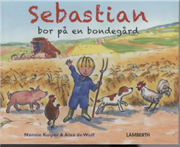 Sebastian bor på en bondegård af Nannie Kuiper