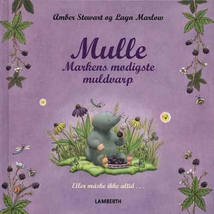 Mulle - markens modigste muldvarp af Amber Stewart