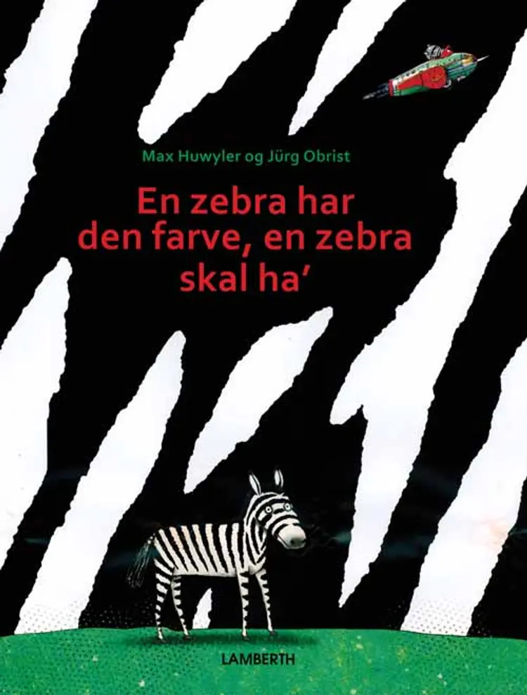 En zebra har den farve en zebra skal ha´ af Max Huwyler