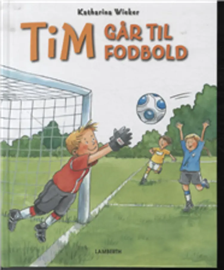 Tim går til fodbold af Katharina Wieker