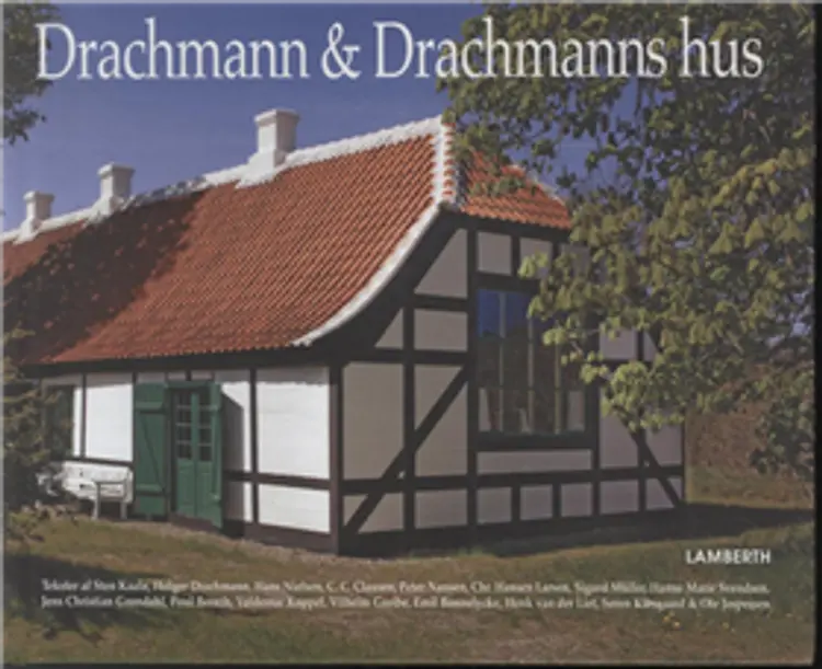 Drachmann og Drachmanns hus af Jens Christian Grøndahl