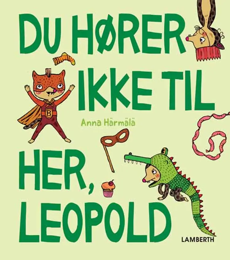 Du hører ikke til her, Leopold af Anna Härmälä