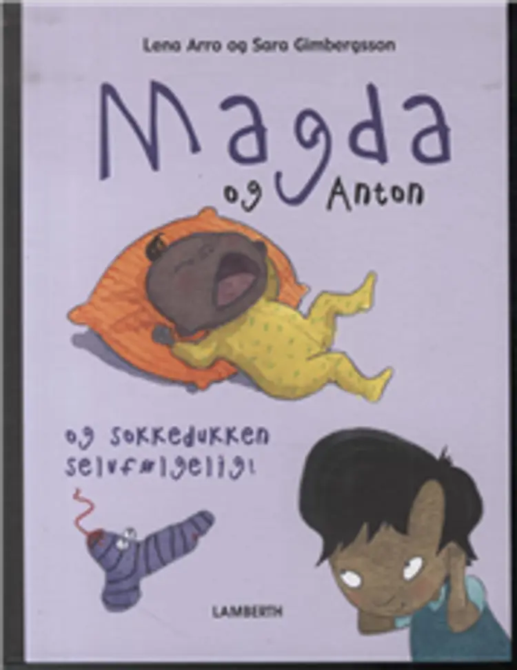Magda og Anton - og sokkedukken selvfølgelig af Lena Arro