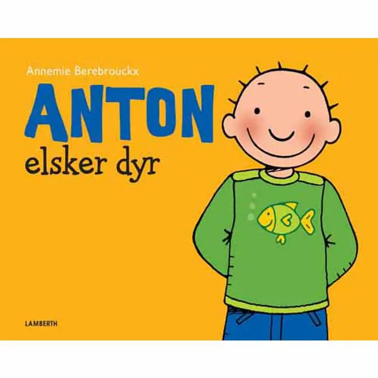 Anton elsker dyr af Annemie Berebrouckx
