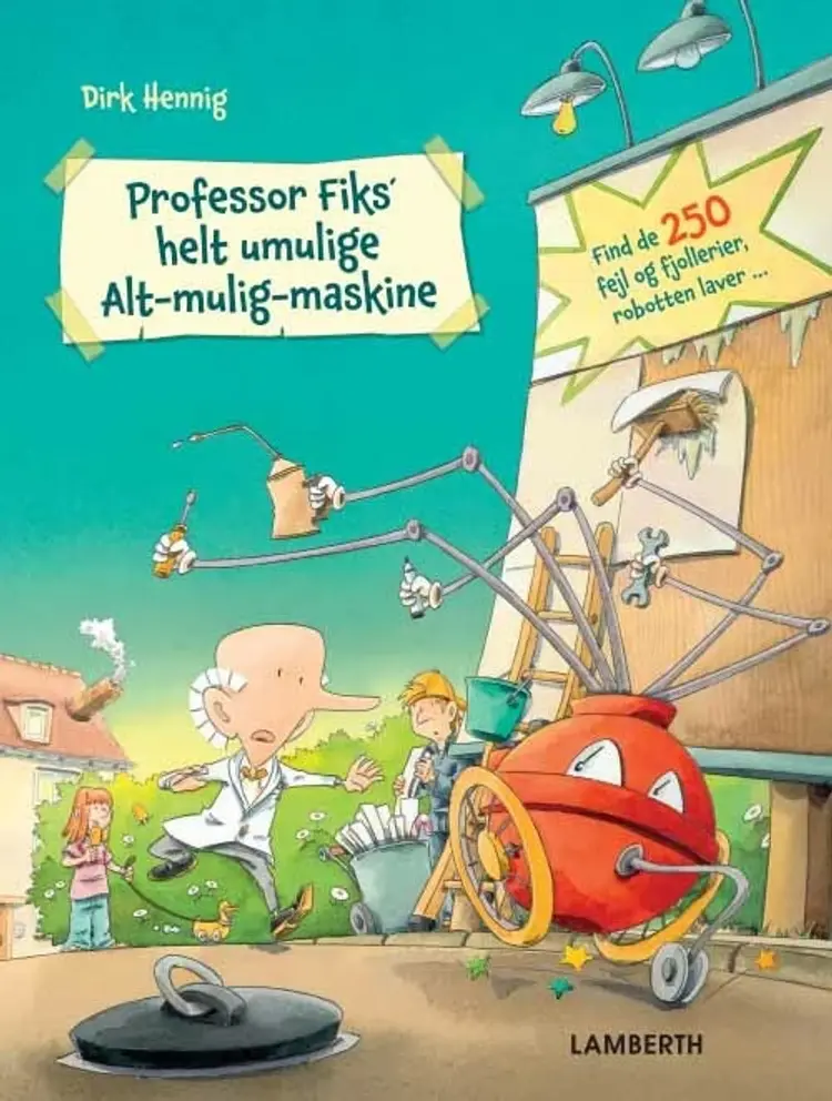 Professor Fiks´ helt umulige alt-mulig-maskine af Dirk Hennig