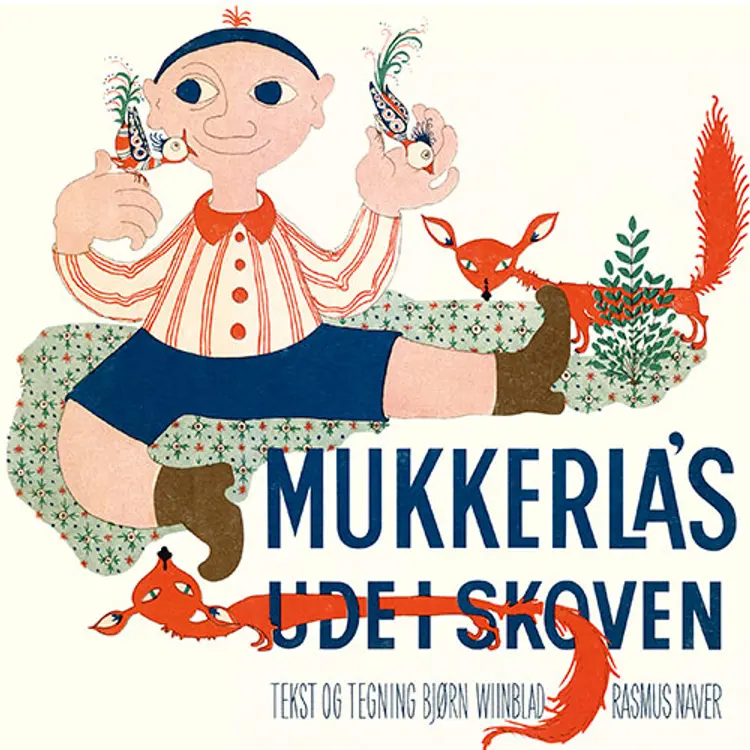 Mukkerla's ude i skoven af Bjørn Wiinblad