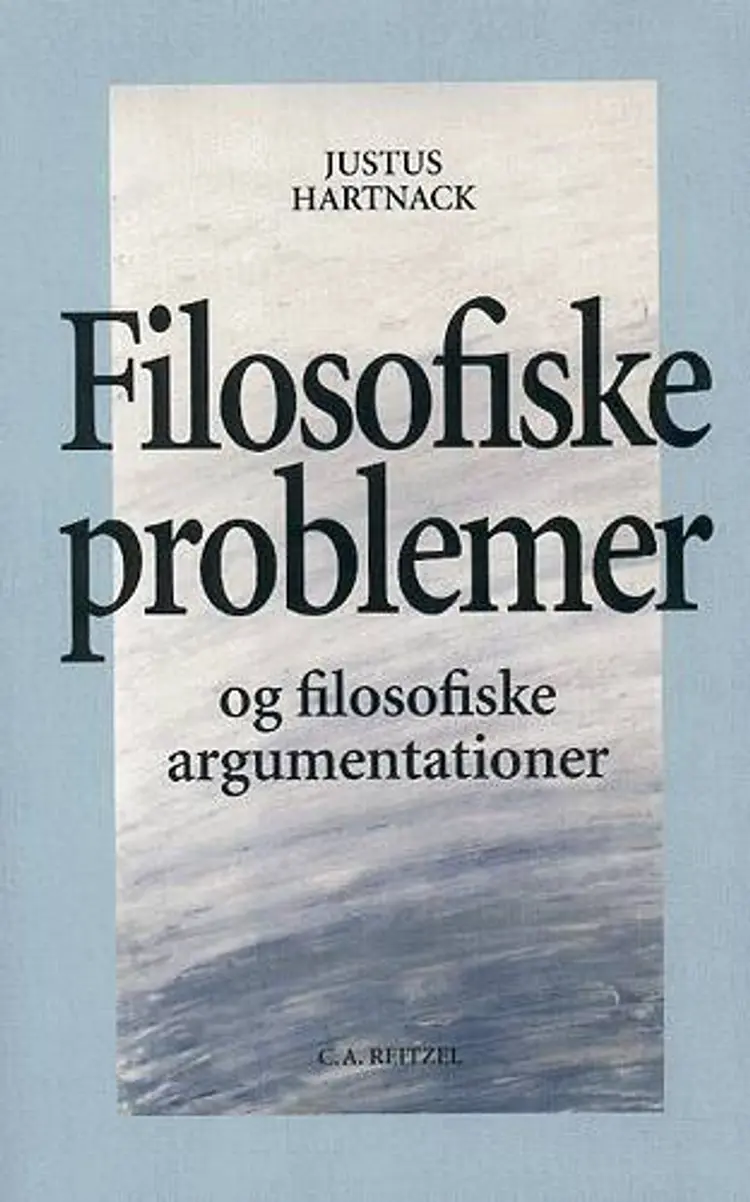 Filosofiske problemer og filosofiske argumentationer af Justus Hartnack