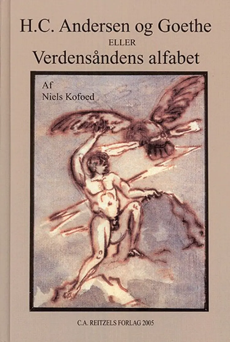 H.C. Andersen og Goethe eller Verdensåndens alfabet af Niels V. Kofoed