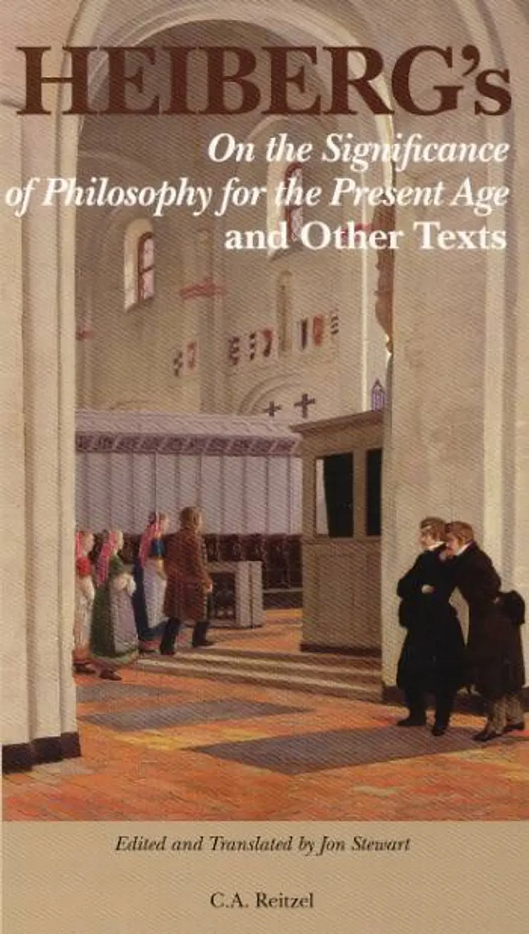 Heiberg´s On the significance of philosophy for the present age and other texts af Johan Ludvig Heiberg