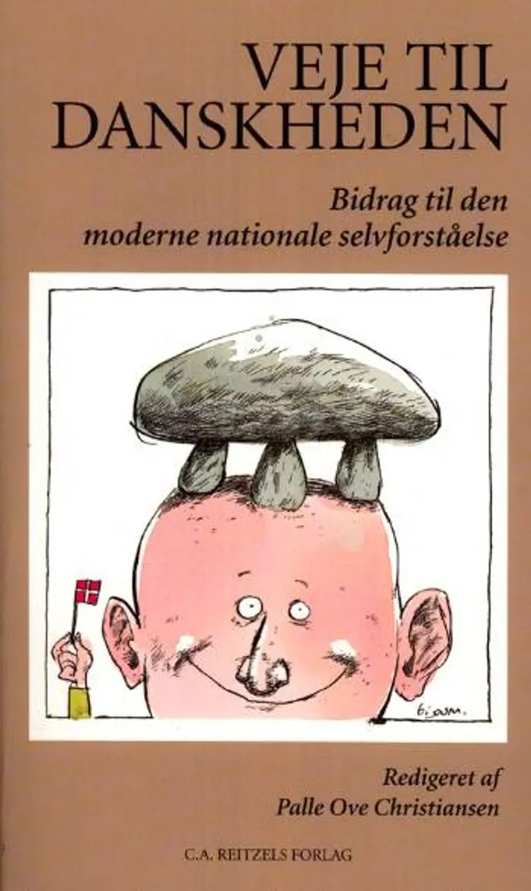 Veje til danskheden af Palle Ove Christiansen