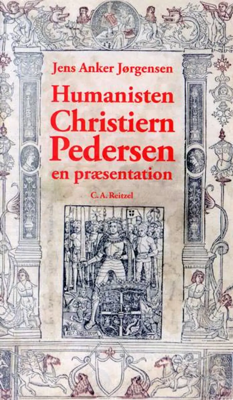 Humanisten Christiern Pedersen af Jens Anker Jørgensen