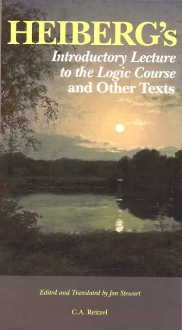 Heiberg´s introductory lecture to the logic course and other texts af Johan Ludvig Heiberg