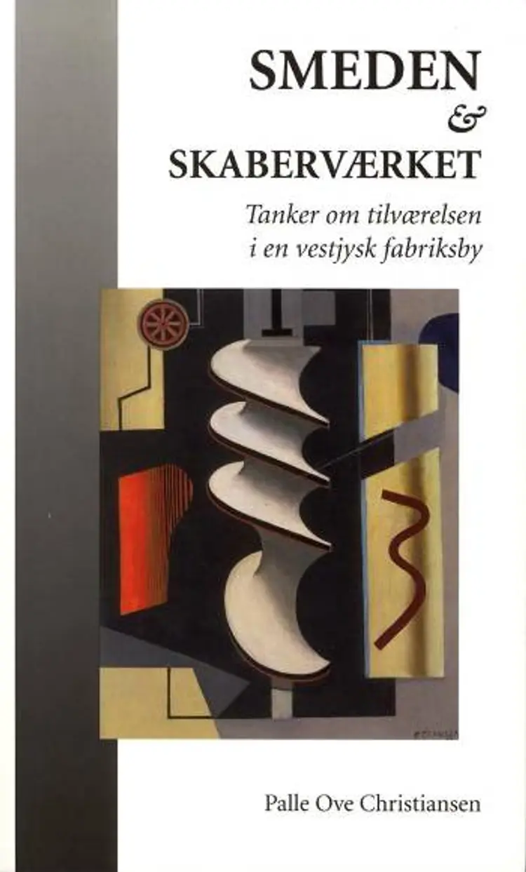 Smeden & skaberværket af Palle Ove Christiansen