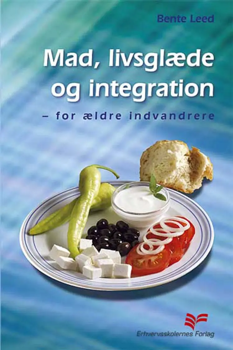 Mad, livsglæde og integration af Bente Leed