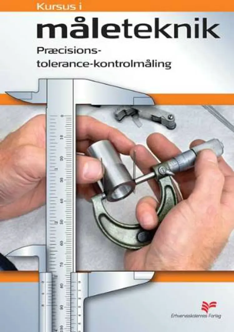 Kursus i måleteknik - trin 1 - præcisionstolerance-kontrolmåling