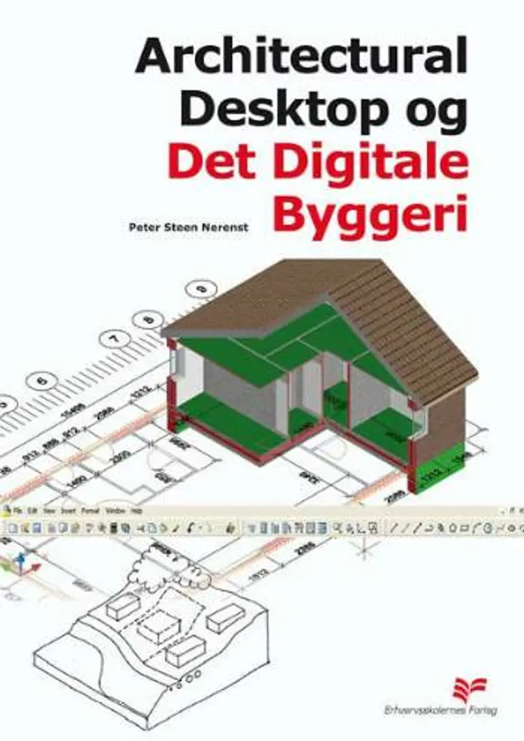 Architectural Desktop og det digitale byggeri af Peter Steen Nerenst