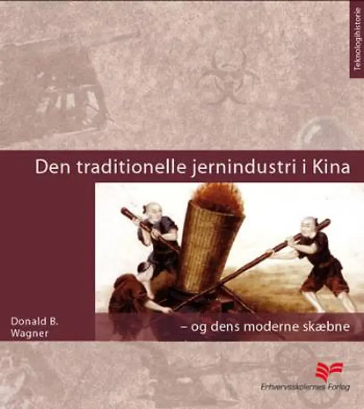 Den traditionelle jernindustri i Kina - og dens moderne skæbne af Erik Lund