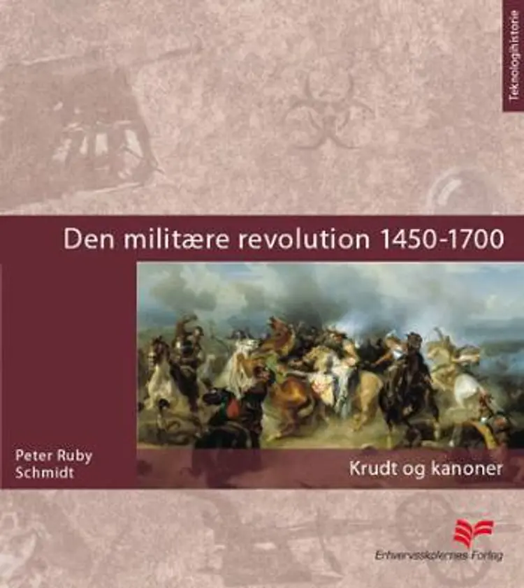 Den militære revolution 1450-1700 af Peter Ruby Schmidt
