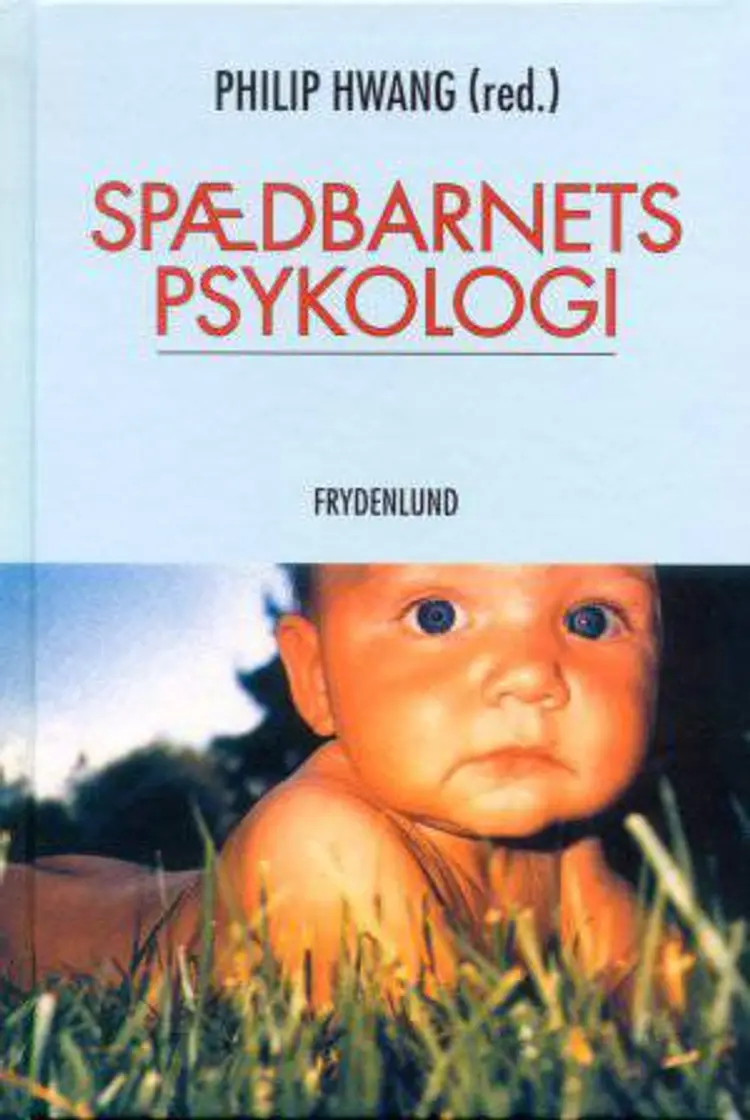Spædbarnets psykologi af Philip Hwang