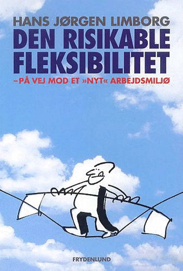 Den risikable fleksibilitet af Hans Jørgen Limborg