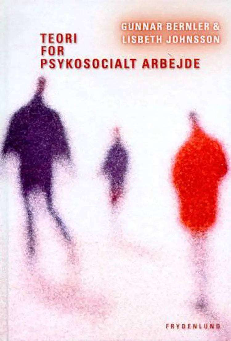 Teori for psykosocialt arbejde af Gunnar Bernler