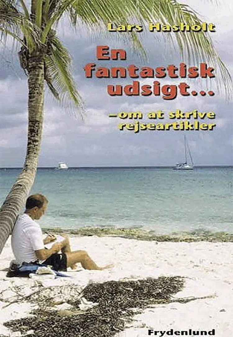 En fantastisk udsigt af Lars Hasholt