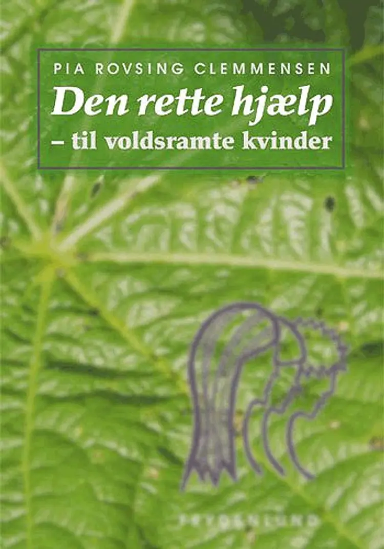 Den rette hjælp - til voldsramte kvinder af Pia Rovsing Clemmensen