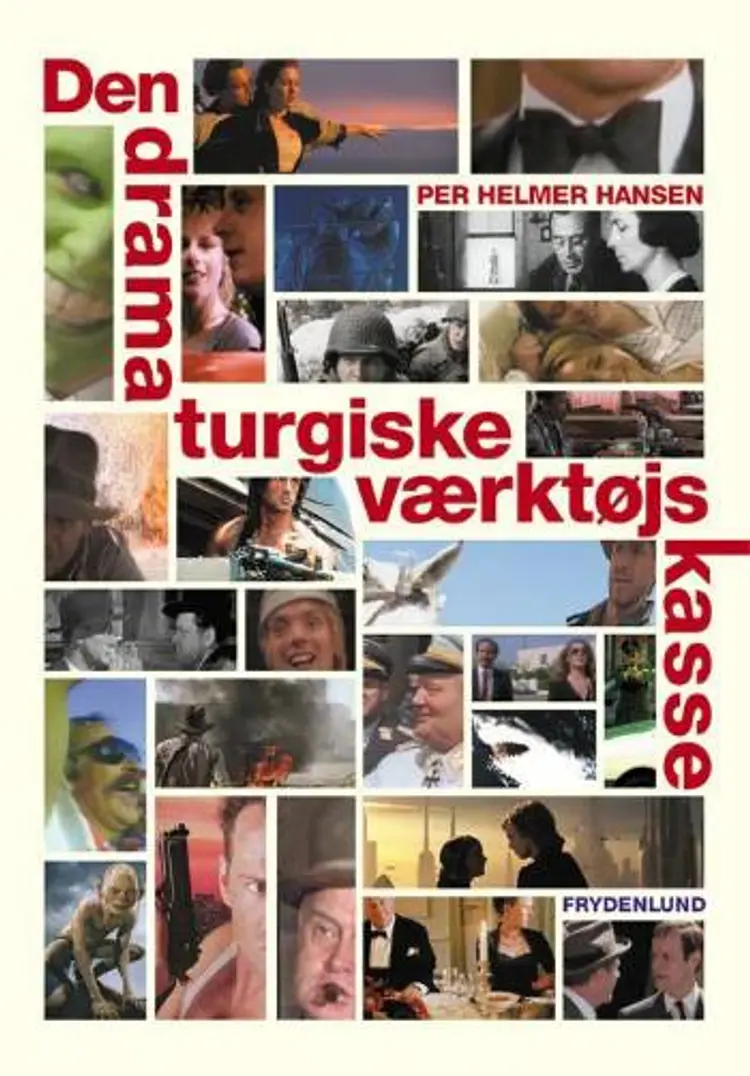 Den dramaturgiske værktøjskasse af Per Helmer Hansen