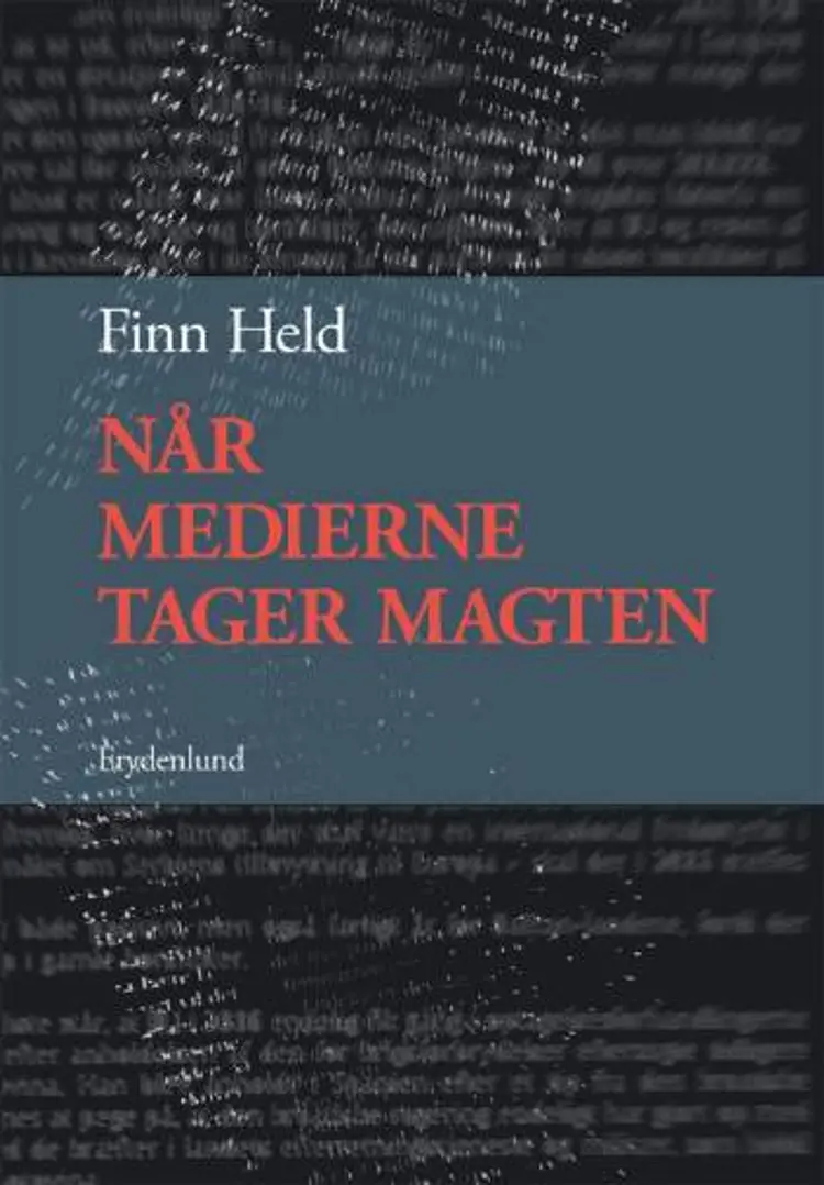 Når medierne tager magten af Finn Held