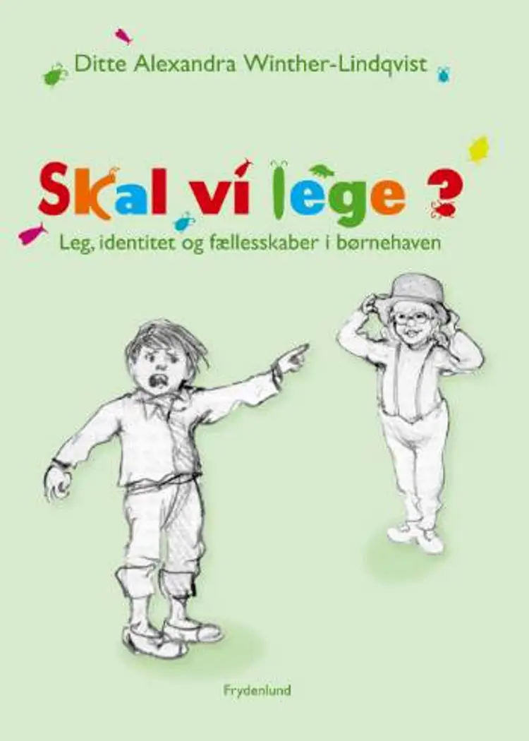 Skal vi lege? af Ditte Alexandra Winther-Lindqvist