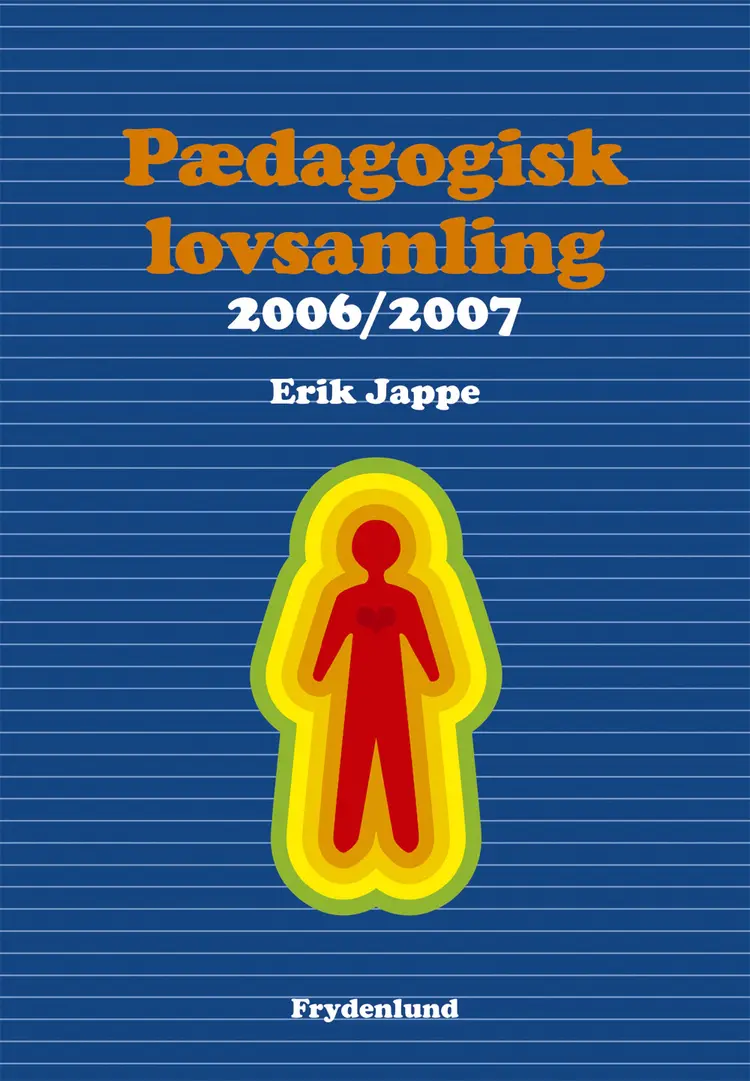 Pædagogisk Lovsamling 2006/2007 af Erik Jappe