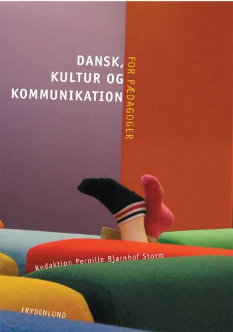 Dansk, kultur og kommunikation for pædagoger af Pernille Bjarnhof Storm