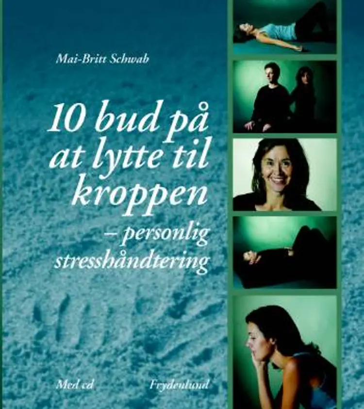 10 bud på at lytte til kroppen af Mai-Britt Schwab