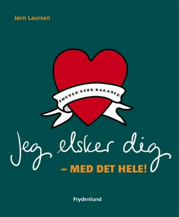 Jeg elsker dig - med det hele! af Jørn Laursen