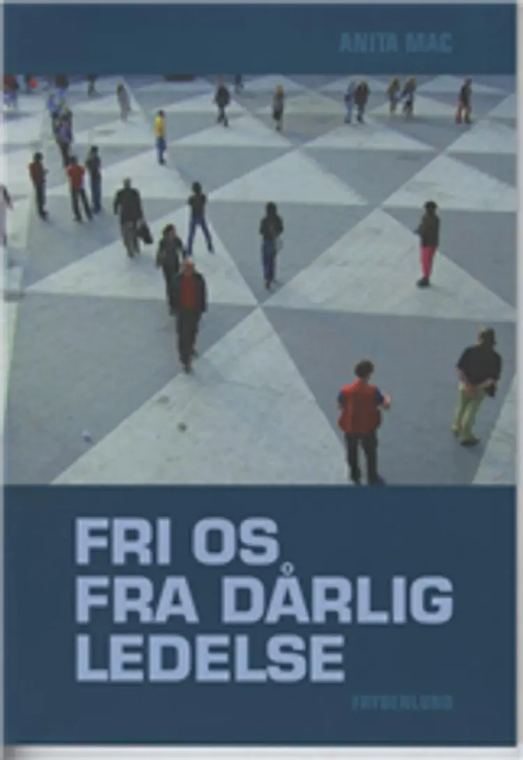 Fri os fra dårlig ledelse af Anita Mac