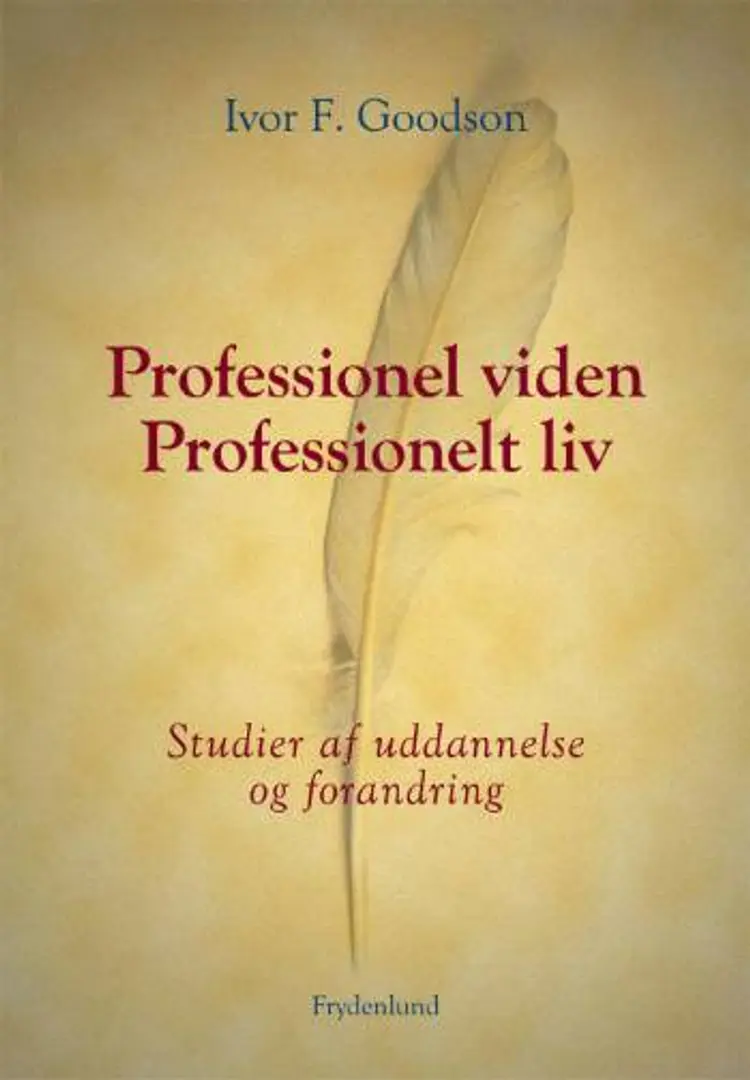 Professionel Viden, Professionelt liv af Ivor F. Goodson