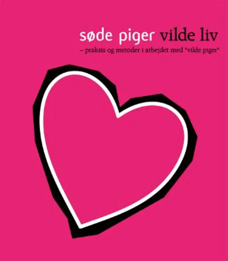 Søde piger - vilde liv af Pigegruppen i Saxogade