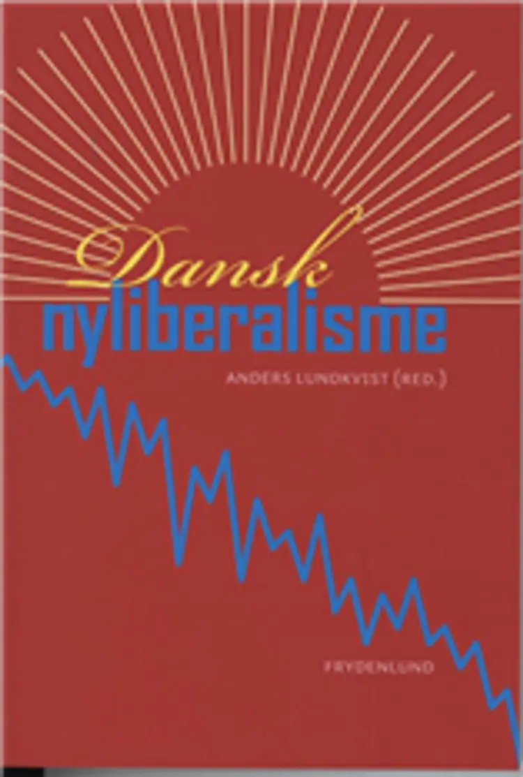 Dansk nyliberalisme af Anders Lundkvist